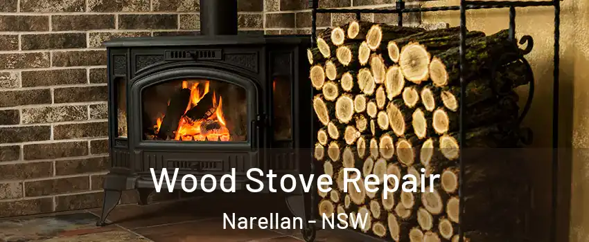 Wood Stove Repair Narellan - NSW