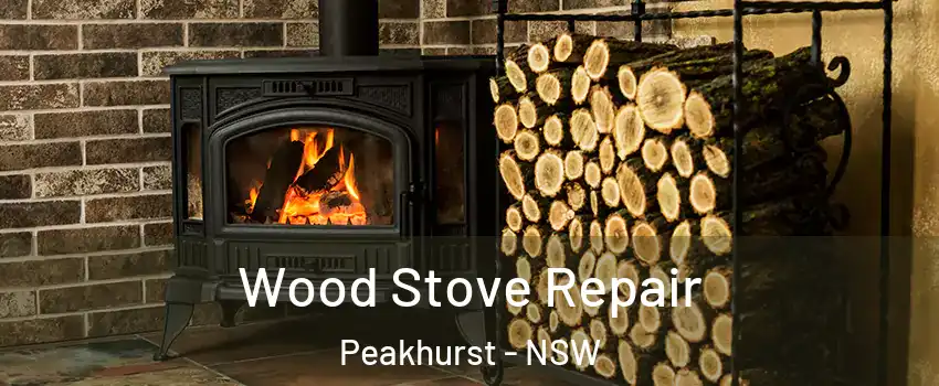 Wood Stove Repair Peakhurst - NSW