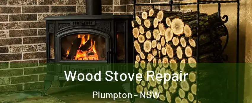 Wood Stove Repair Plumpton - NSW